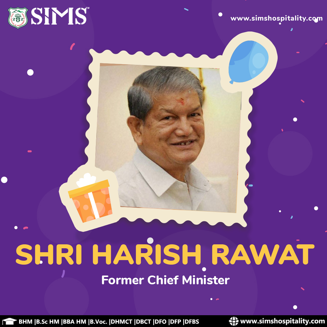 Join us in sending warm birthday wishes to Shri Harish Rawat, the former Chief Minister of Uttarakhand from SIMS Institute of Hotel Management! 🎉🎂 #happybirthday #admissionsopen #sims #hospitality #harishrawat