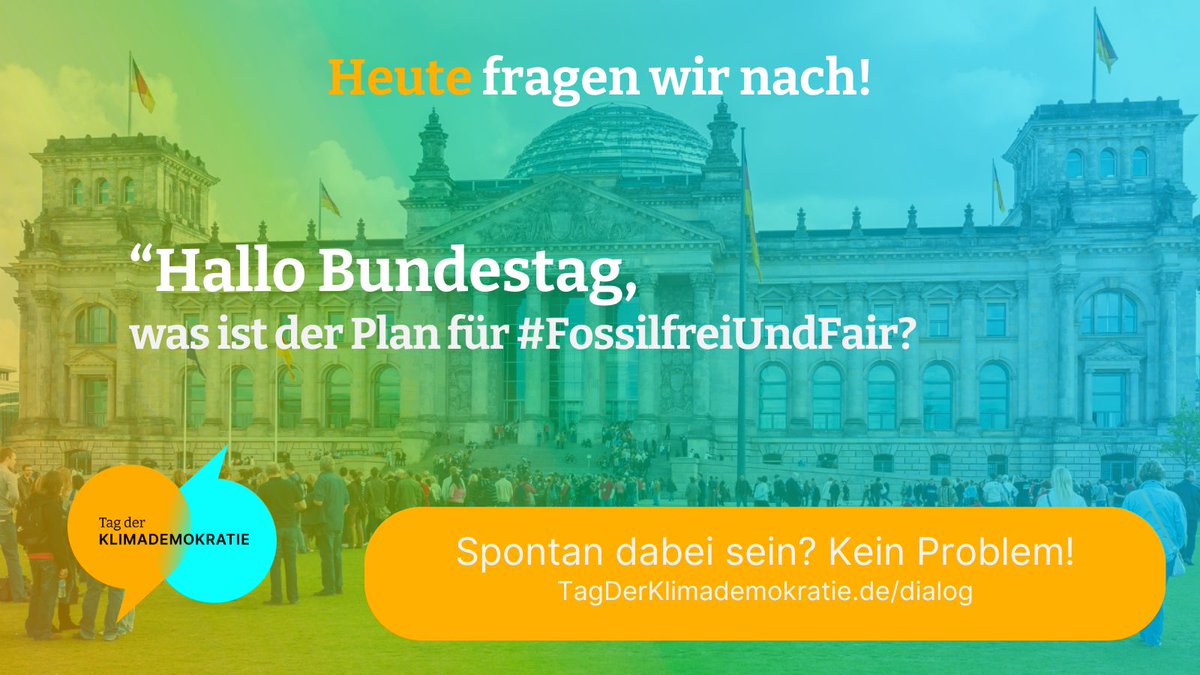Heute ist  es soweit 🎉
Wir starten den größten #Klimadialog des Jahres mit dem #Bundestag! 

👇
Du möchtest spontan noch mit dabei sein? Kein Problem!
tagderklimademokratie.de/dialog
