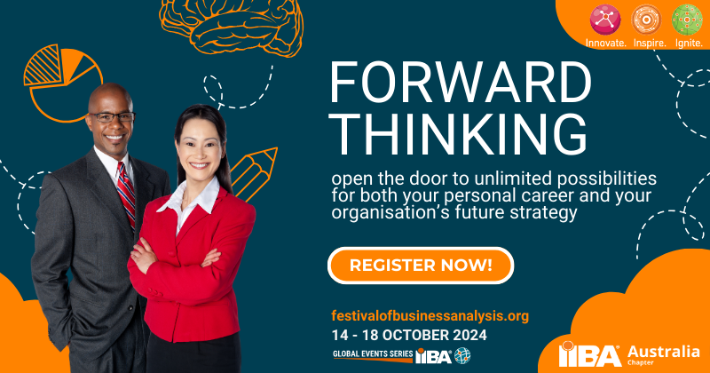 Forward thinking is registering for the Festival of Business Analysis today!

14 - 18 Oct 2024

Adelaide | Brisbane | Melbourne | Perth | Sydney & Online

festivalofbusinessanalysis.org

#businessanalysis #businessanalyst #iibafoba #adelaide #brisbane #melbourne #perth #sydney #online