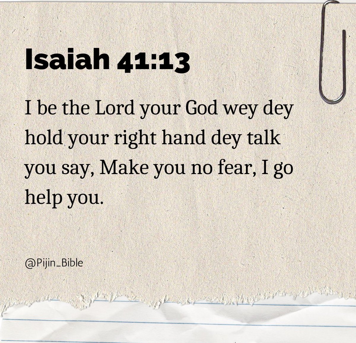 Isaiah 41:13
#PijinBible