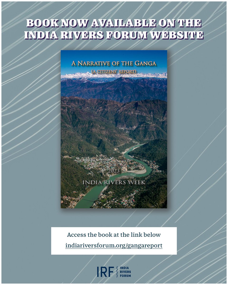 The book - A Narrative of the Ganga (a citizen's report) - is now available for digital downloads for free, from our website. Head to this link to download the book: indiariversforum.org/gangareport Do share your feedback with us. #Rivers #India #IndiaRiversForum