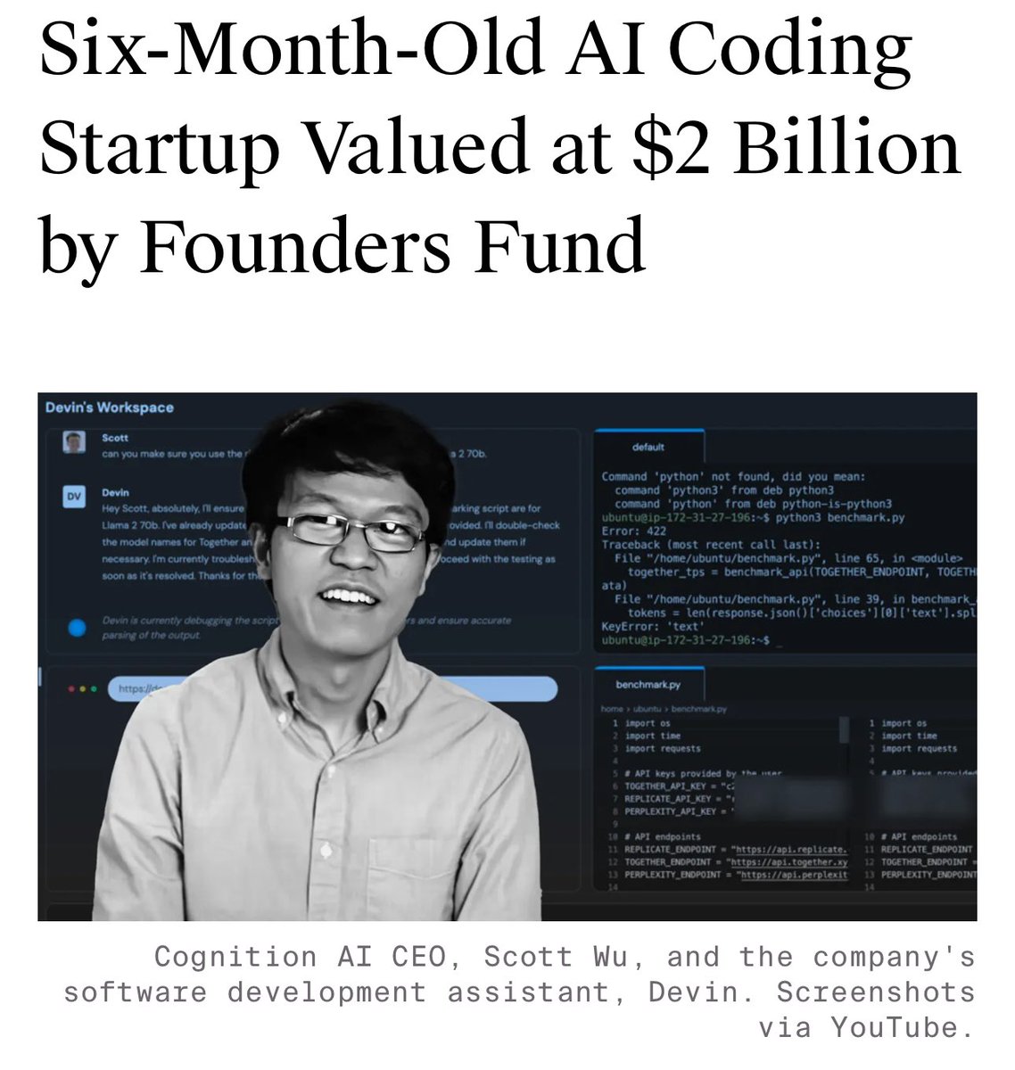 5. Dünya'nın ilk yapay zeka yazılım uzmanı Devin'in kurucusu şirket Cognition Labs, sadece 6 ayda 2 milyar dolar değere ulaştı.

Devin henüz piyasaya bile sürülmeden şirketin bu kadar büyük değere ulaşması tek bir anlama geliyor, Devin beklediğimizden çok daha iyi.