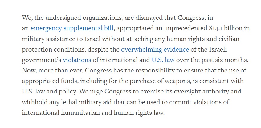 25 NGOs to USG: 'Passage of the supplemental bill further risks US complicity in grave int'l crimes committed by Israel. We urge the USG & Congress to uphold US law & policy & int'l law by withholding transfer of additional lethal military aid to Israel.' hrw.org/news/2024/04/2…