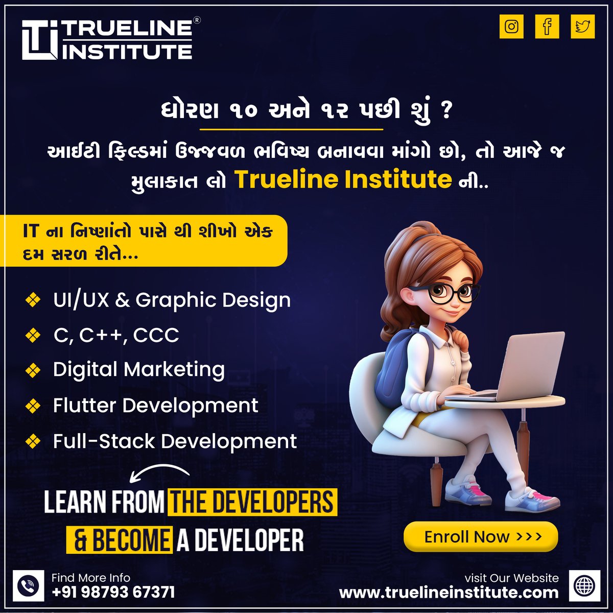 📢 ધોરણ ૧૦ અને ૧૨ પછી શું ? | Trueline Institute
☎️ +91 98793 67371
🌐truelineinstitute.com
📧truelineinstitute@gmail.com
#truelineinstitute #institute #itcourses #techtraining #learntech #itcertification #techskills #codelearning #digitaltraining #cybereducation