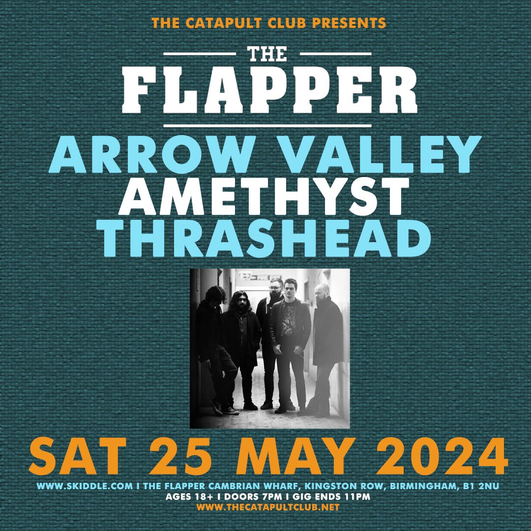 NEW SHOW - @TheCatapultClub at @TheFlapperBrum on Sat 25 May 2024 with Arrow Valley / Amethyst / Thrashead open to ages 18+ from 7pm - 11pm. Advance tickets from - skiddle.com/e/38302072