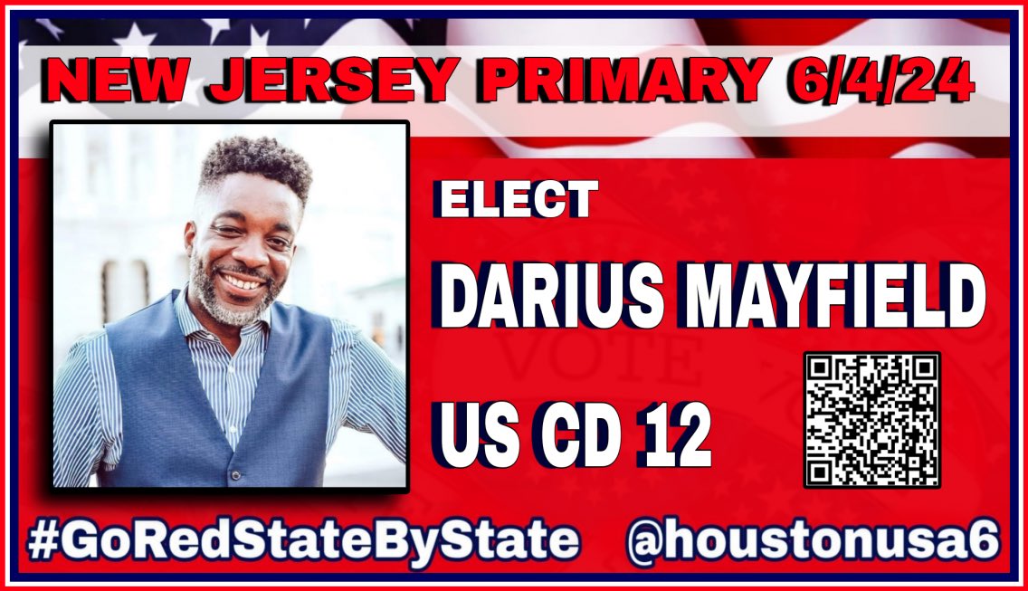 New Jersey Primary 6/4/34
Darius Mayfield for US CD 12
#GoRedStateByState