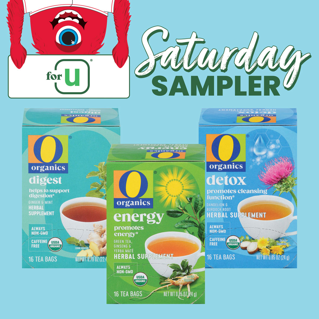Stop by our stores today for our Saturday Sampler! Clip the deal on your J4U app and grab a free package of O Organics Herbal Tea 16 ct. Limit 1.