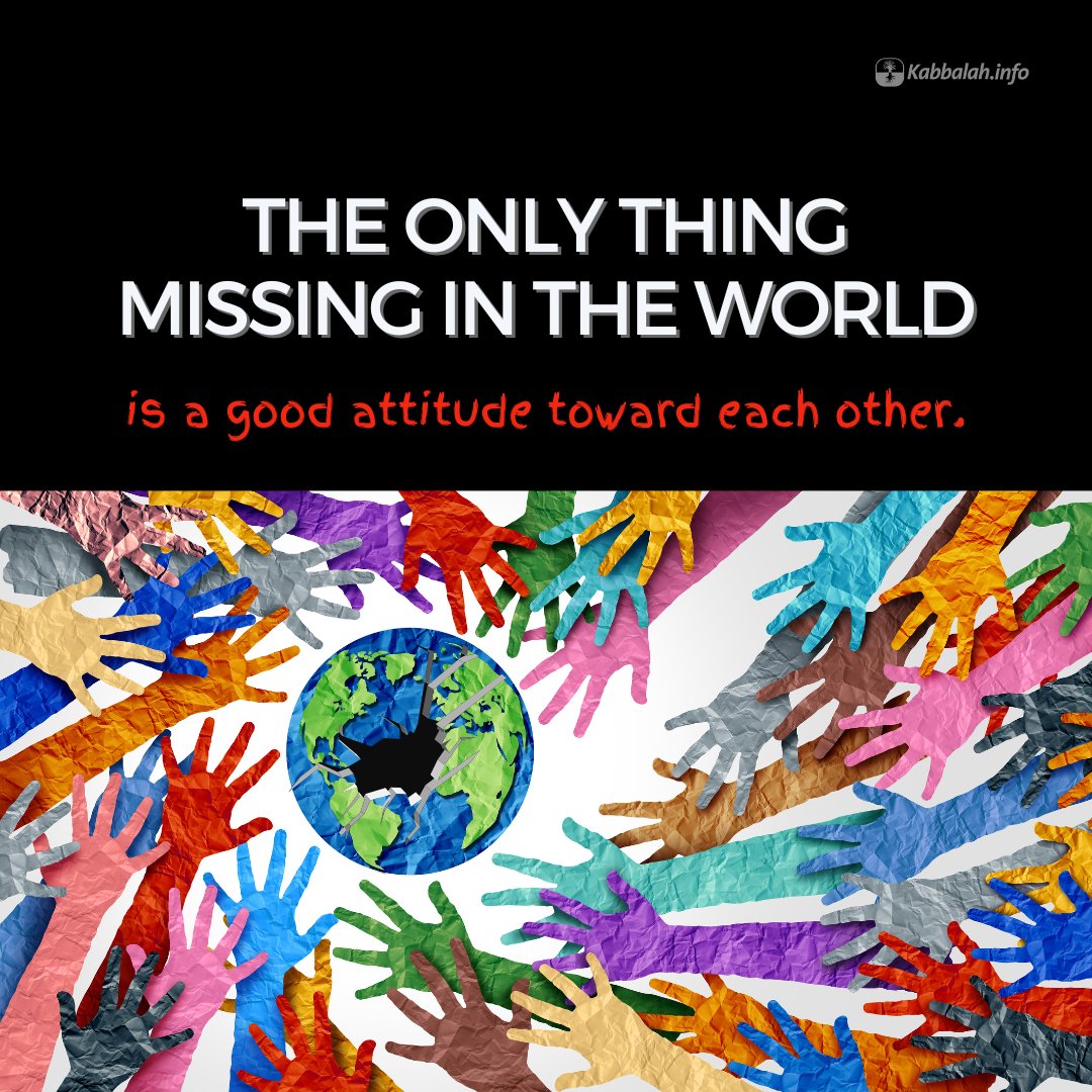 The only thing missing in the world is a good attitude toward each other.

To learn more about #kabbalah, join a free online course at KabU >> bit.ly/fep-KabU-Kabba…

#world #humanity #relationships #interconnection #careofothers #mutualresponsibility