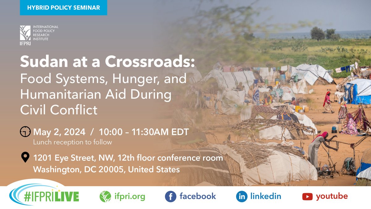 Join IFPRI May 2 online or in person for this policy seminar that will reflect on urgent data, analytical, and policy needs to mitigate food insecurity and revitalize food systems in #Sudan. 🎟️Register here: bit.ly/SudanDC @CGIAR @USAID @WorldPeaceFdtn @TuftsUniversity
