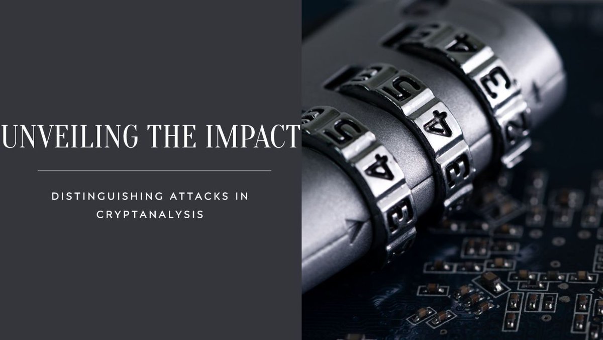 Blog 120 # Unveiling the Impact of Distinguishing Attacks in Cryptanalysis buff.ly/3JAQsb6 via @Umang Mehta on @Thinkers360 #Analytics #Cybersecurity #ITLeadership