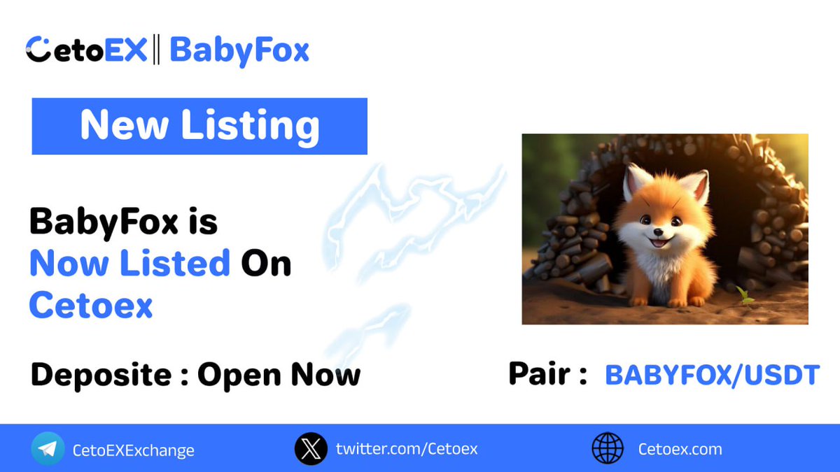 📢 New Listing Alert 🚨 @BabyFoxTokenn ( BABYFOX ) Will be Listed on #CetoEX! 💎Pair: BABYFOX / USDT 💎Deposit:Open Now 💎Trading: Start Now #babyfox #cetoex #newlisting