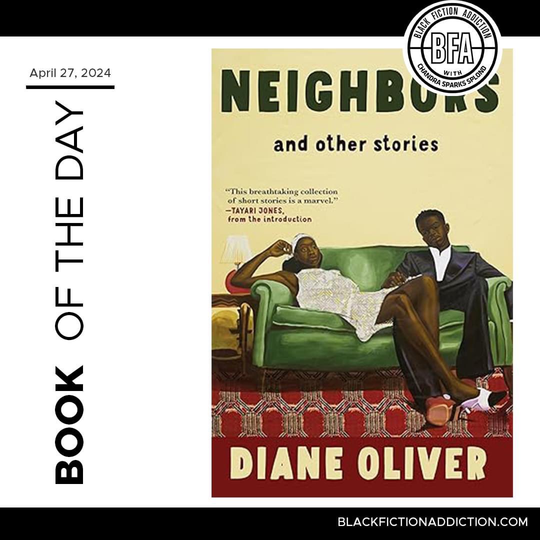#bookoftheday: Neighbors and Other Stories by Diane Oliver These are incisive and intimate portraits of African American families in everyday moments of anxiety and crisis that look at how they use agency to navigate their predicaments. amzn.to/3w8VZCo