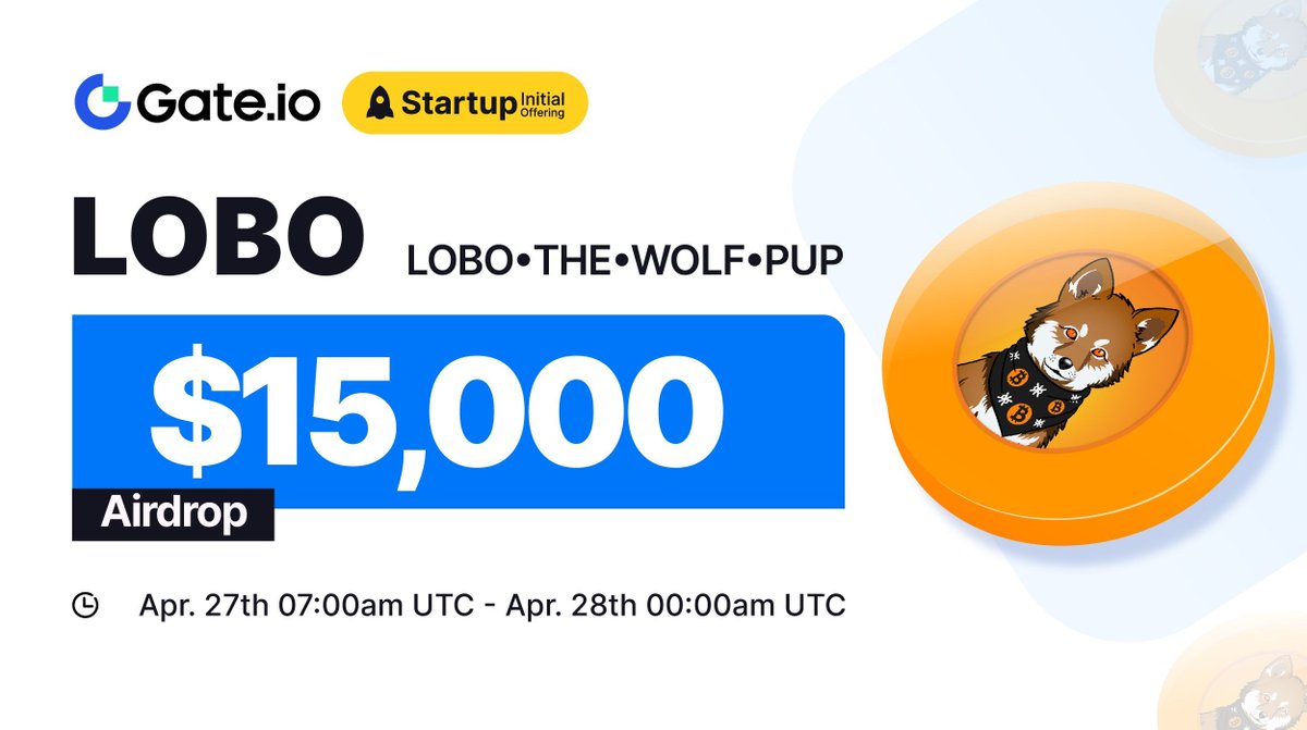 Gate.io #Startup Free Offering: $LOBO @_BuoyantCapital 🗓️ Subscription: 07:00am, Apr 27-00:00am, Apr 28 (UTC) ⏰Trading Starts: 04:00am, Apr 28 (UTC) Claim NOW: gate.io/startup/1460 Details: gate.io/article/36242 #GateioStartup #Gateio #Runes