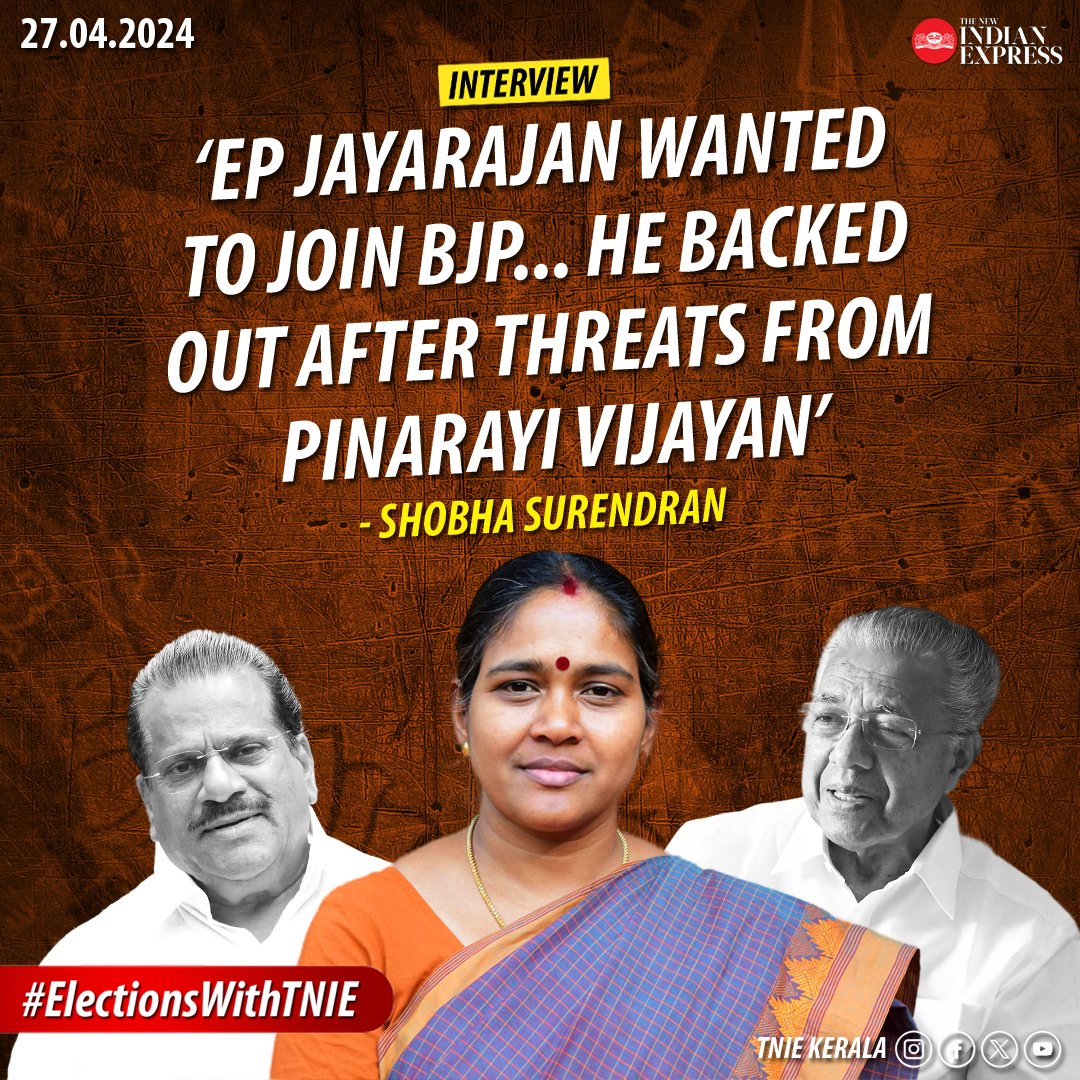 In an interview with TNIE’s @Manojexpress, @SobhaBJP revealed details of her talks with Jayarajan. 🔗bit.ly/3Qqi46r @MSKiranPrakash @PaulCithara @BJP4Keralam @CPIMKerala @pinarayivijayan #ShobhaSurendran #EPJayarajan #BJP #CPM #ElectionsWithTNIE #ElectionsWithExpress