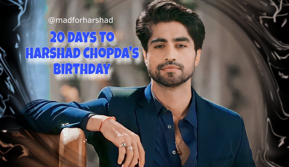 20 Days To #HarshadChopda 's Birthday