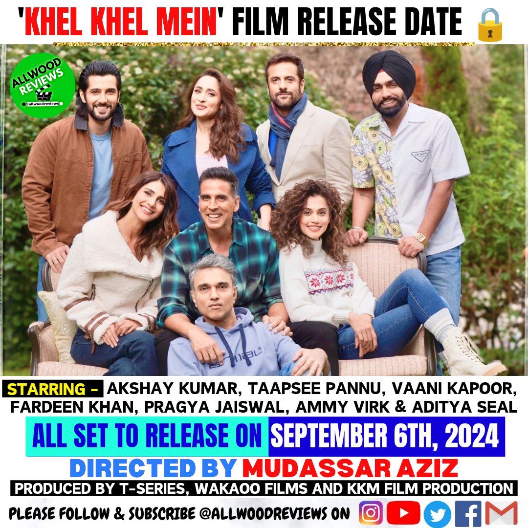 #KhelKhelMein is all set to release on 6 Sept 2024 

Starring - #AkshayKumar, #TaapseePannu, #VaaniKapoor, #AmmyVirk, #AdityaSeal, #PragyaJaiswal & #FardeenKhan.

Directed by #MudassarAziz

Produced by #TSeries, #WakaooFilms & #KKMFilmProduction

Follow us #allwoodreviews