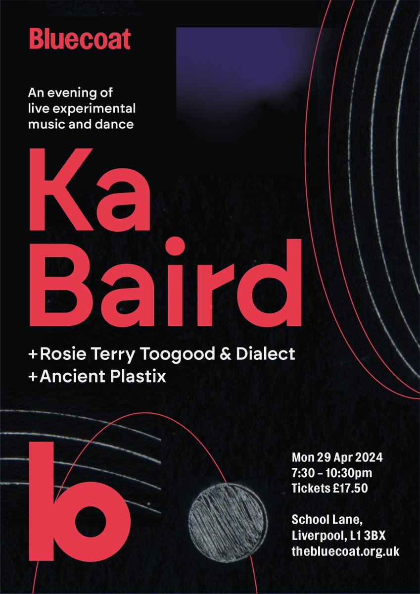 Last chance to book! 🌟 Join us on Monday for an evening of experimental live performances, featuring Ka Baird, Rosie Terry Toogood and Dialect, and Ancient Plastix. Mon 29 Apr, 7pm - 10:30pm Tickets: £17.50 thebluecoat.org.uk/whatson/live-p…