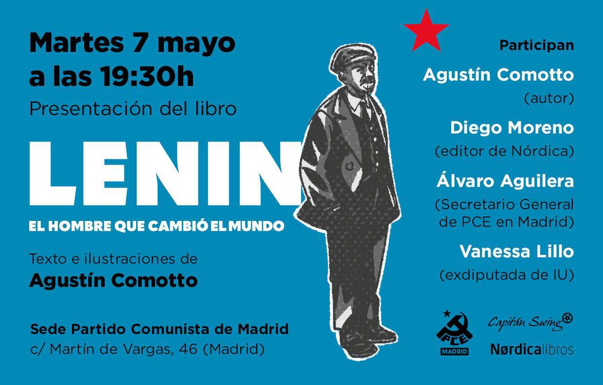 Vayan reservando el martes 7 de mayo en sus agendas.

En el centenario de su muerte, presentación del pedazo de libro ilustrado 'Lenin. El hombre que cambió el mundo' de Agustín Comotto en @Capitan_Swing @Nordica_Libros.

✏️ ¡Apunta, apunta!