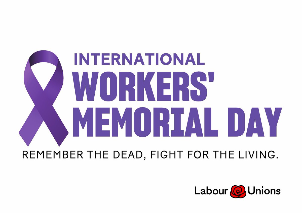 Tomorrow is International Workers' Memorial Day. Labour’s New Deal will empower unions to make workplaces safe, put mental health on par with physical health at work, and ensure the right to safety at work is properly enforced. Remember the dead, fight for the living. #IWMD