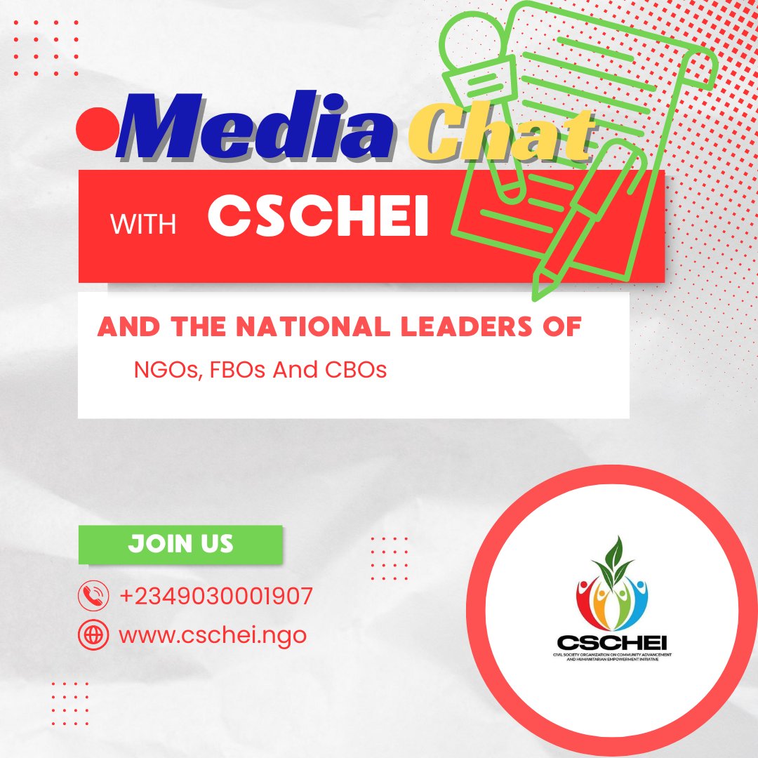 ⚠️🚫Attention!
NOTICE OF MEETING📣📢🛎

Media Chat With National Leaders of CSOs, CBOs, and FBOs.

You're cordially invited to a media chat by Civil Society Organizations on Community Advancement and Humanitarian Empowerment Initiative, CSCHEI.