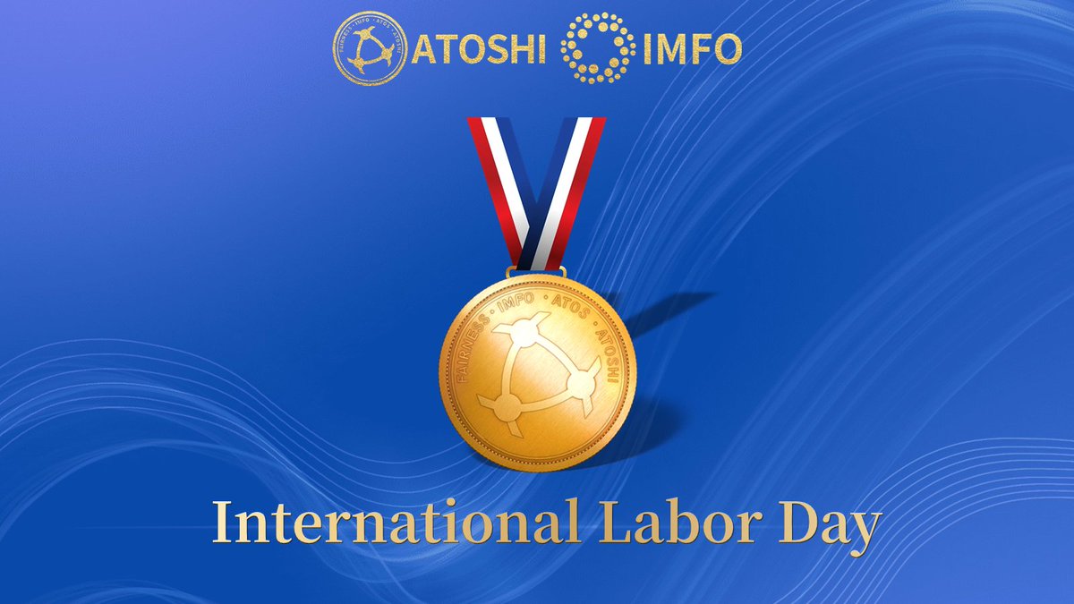 Happy International Labor Day🎉

Everyone should be respected.

#Atoshiers #ATOS #Atoshi