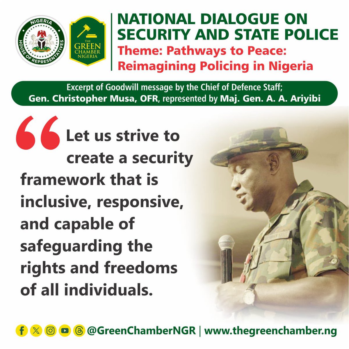 Excerpts from the goodwill message of the Chief of Defence Staff (CDS), General Christopher Musa delivered by Maj. Gen. A.A. Ariyibi at the National Dialogue on Security and State Police. 

#GreenChamberNGR #StatePoliceDialogue #NationalDialogue #StatePolice #Insecurity