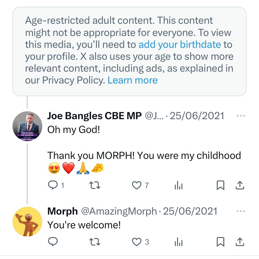 1. This is one of the best accounts on Twitter! Thank you for your sterling work, @JoeBangles11   joebangles.co.uk

2. What on earth could Morph - MORPH?!!? - have chosen to qualify as age-restricted cheese?!?!?  Some sort of plasticine-slathered-in-Dairylea fetish??