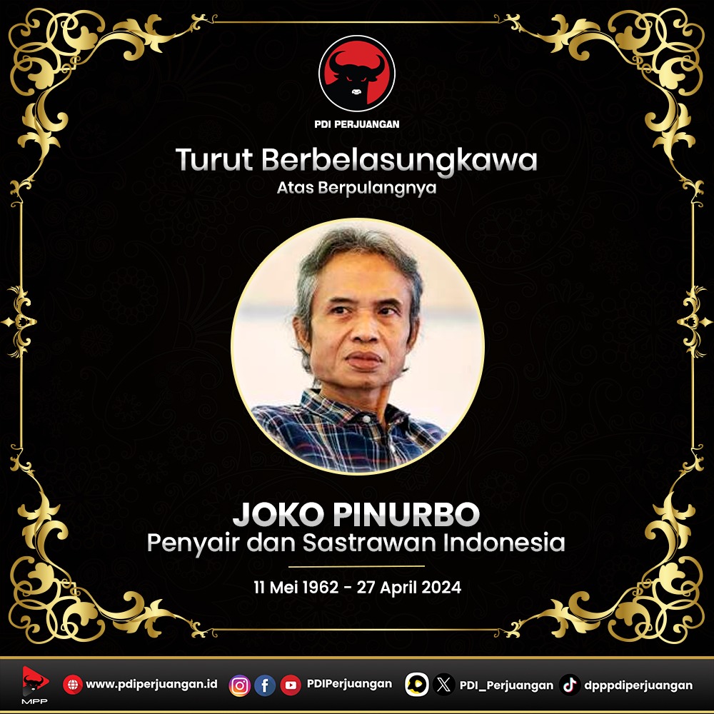 Keluarga Besar PDI Perjuangan Turut Berbelasungkawa atas wafatnya Penyair dan Sastrawan Indonesia, Joko Pinurbo pada Sabtu, 27 April 2024. Semoga Keluarga yang ditinggalkan diberi kesabaran dan ketabahan.

#PDIPerjuangan
#M3nangkanRakyat
#KebenaranPastiMenang
#SatyamEvaJayate