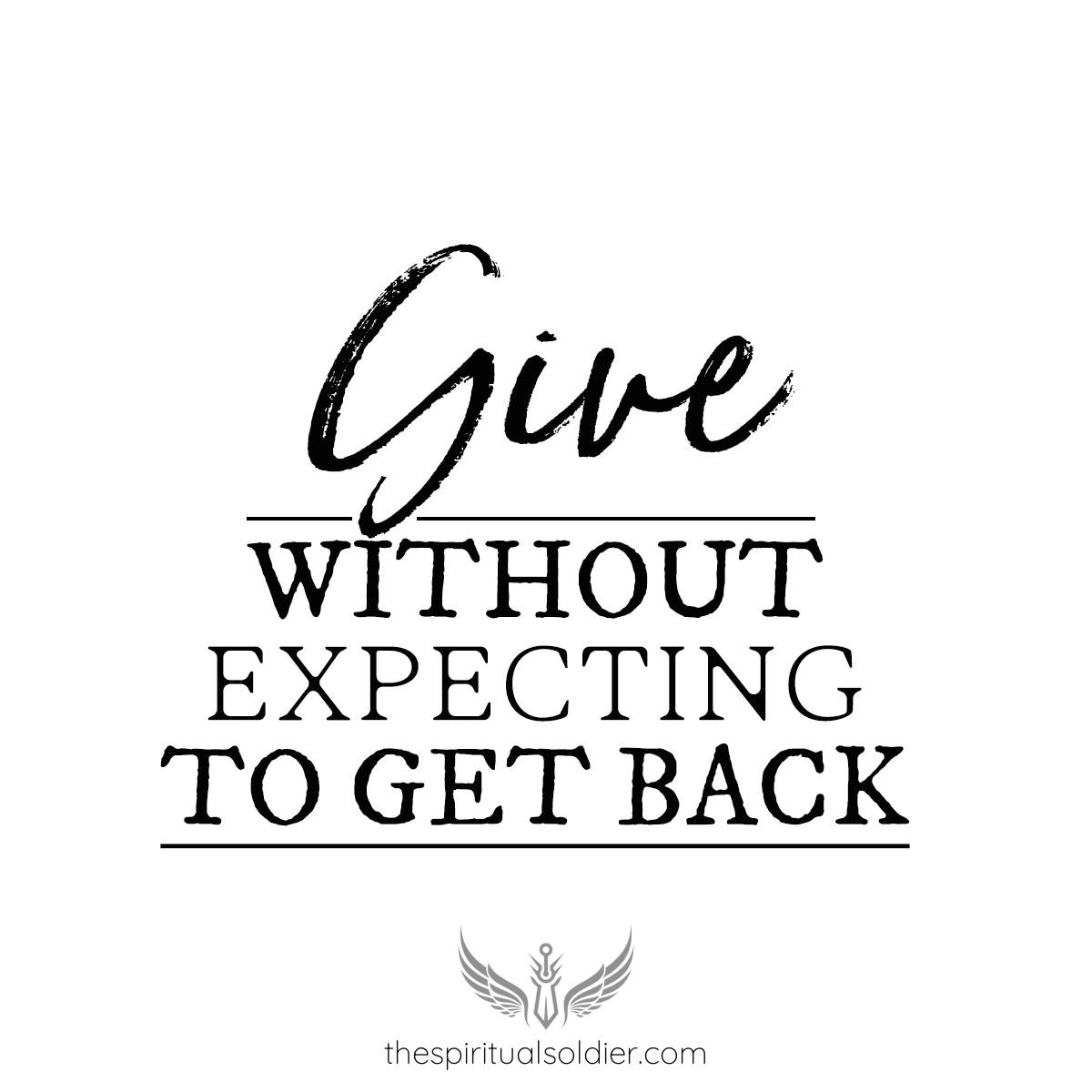 Give without expecting to get back.

 #drlepora #spiritualSoldier #Kindness #Generosity #SpreadLove #PayItForward #ActsOfKindness #GiveBack #BeTheChange #LoveWins #MakeADifference #RandomActsOfKindness #Community #Compassion #Empathy #Support