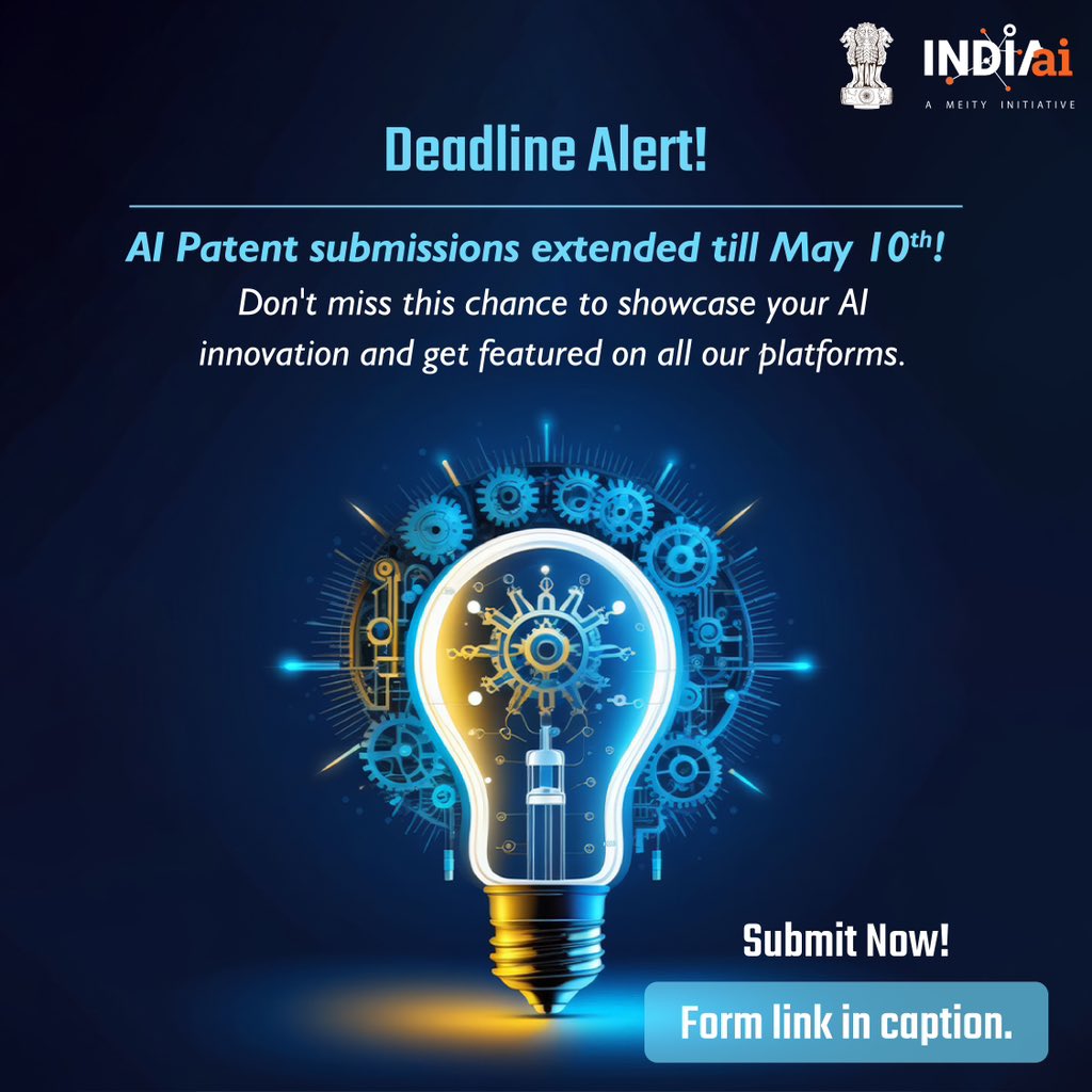 Calling all AI innovators! Do you have a groundbreaking invention that's changing the world? The deadline to submit your AI patent to #INDIAai has been extended to May 10th! Don't miss this chance to showcase your work and get featured on their platforms. Fill in all the…