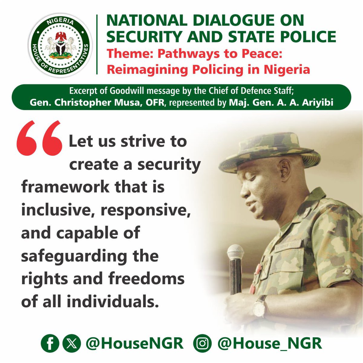 During the NATIONAL DIALOGUE ON SECURITY & STATE POLICE the Chief of Defence Staff (CDS), General Christopher Musa delivered by Maj. Gen. A.A. Ariyibi gave some assuring messages. WHEN YOU SEE SOMETHING, SAY SOMETHING! 

#StatePoliceDialogue #NationalDialogue #StatePolice