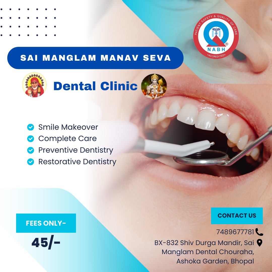 🌟 Get your smile makeover at Sai Manglam Dental Clinic! 😁 NABH accredited for safety and quality care. Services include Preventive & Restorative Dentistry. Just ₹45! Contact us: 7489677781. #DentalCare #PatientSafety #SmileMakeover #NABHAccredited #BhopalDentist #HealthySmile