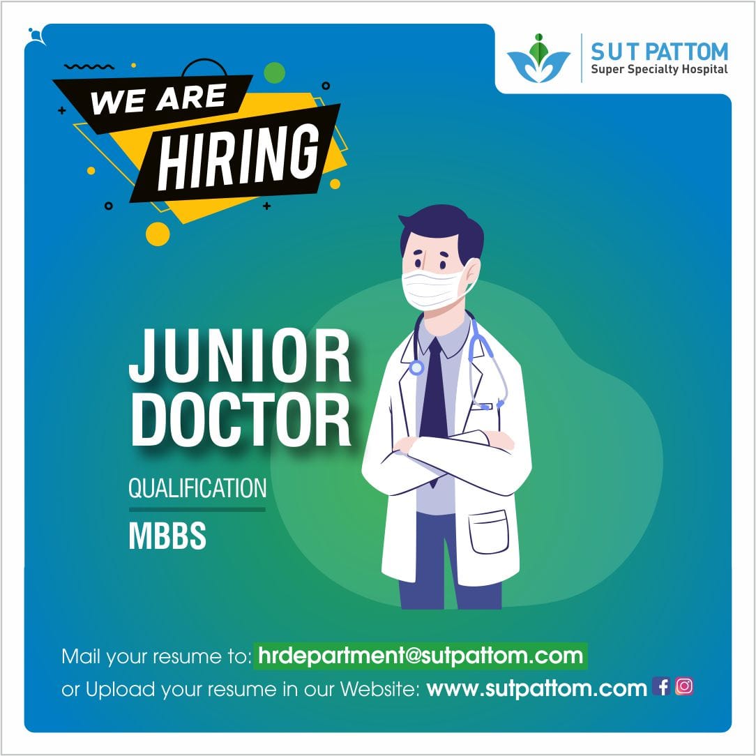 We are hiring Junior Doctor 

Qualification : MBBS

Mail your resume to: hrdepartment@sutpattom.com 
Or upload your resume in our website : sutpattom.com

#juniordoctor #doctor #Mbbs

Home Care: 9745964777
Tele-Medicine: 9645001472 / 9961589007