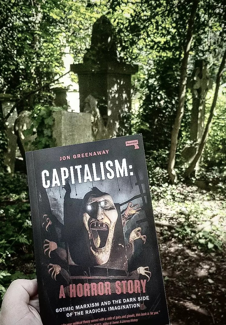 Take my Gothic Marxism out on a cemetery walk with some Fields of the Nephilim 😈 Pre-orders for Jon Greenaway aka @TheLitCritGuy 's 'Capitalism: A Horror Story' are now live over at repeaterbooks.com/product/capita…