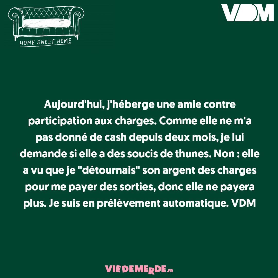 Partagez vos VDM ici : viedemerde.fr/?submit=1 et/ou téléchargez l'appli VDM officielle - viedemerde.fr/app