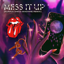 #top40star        

6. The Rolling Stones & Purple Disco Machine - Mess It Up       

top40star.es

@RollingStones

@RollingStonesES

@PurpleDiscoM