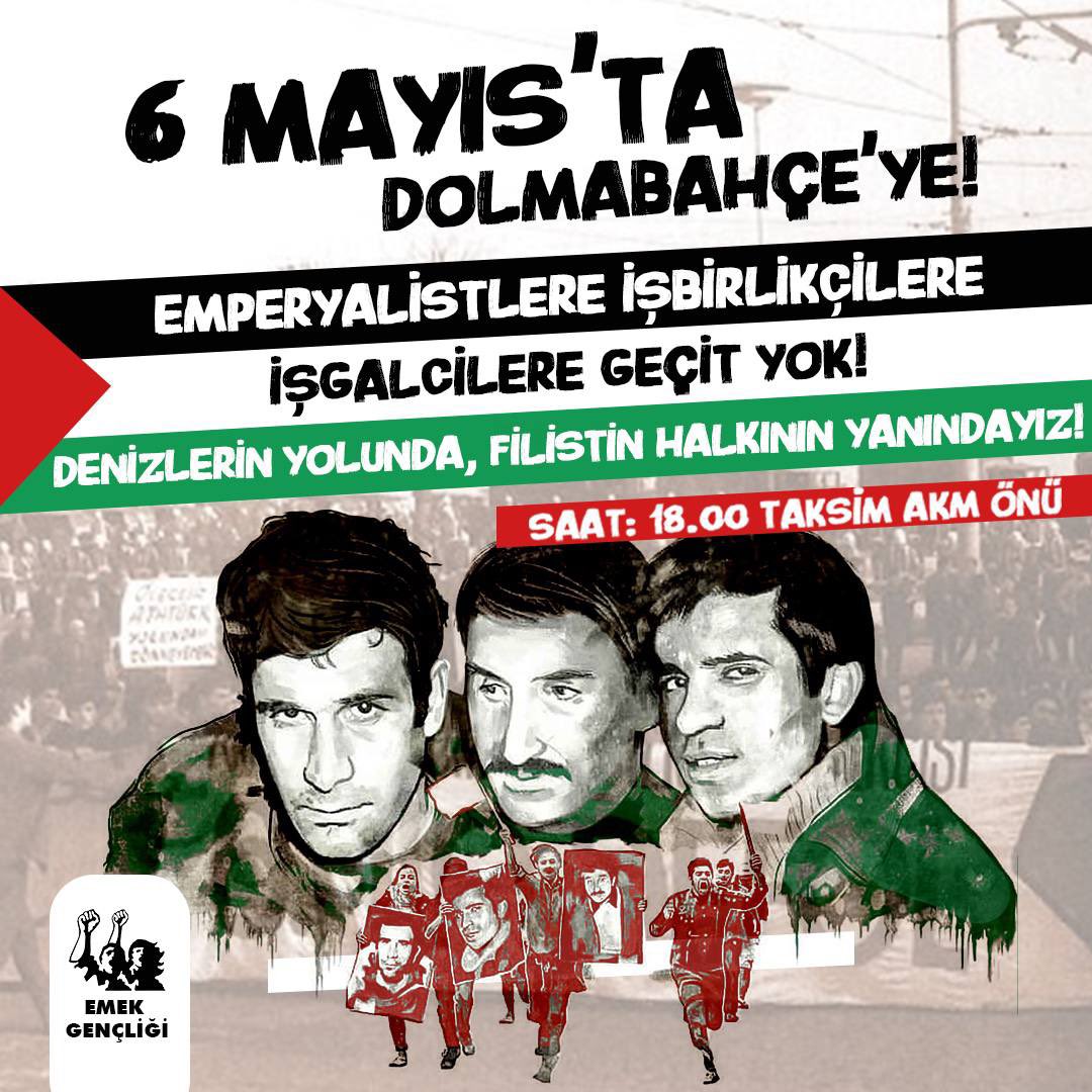 📍İstanbul Denizlerden aldığımız mirasla antiemperyalist mücadeleyi yaşatmak, emperyalistlere, işbirlikçilere, işgalcilere geçit yok demek için 6 Mayıs'ta Dolmabahçe'deyiz. Denizlerin yolunda, Filistin halkının yanındayız!