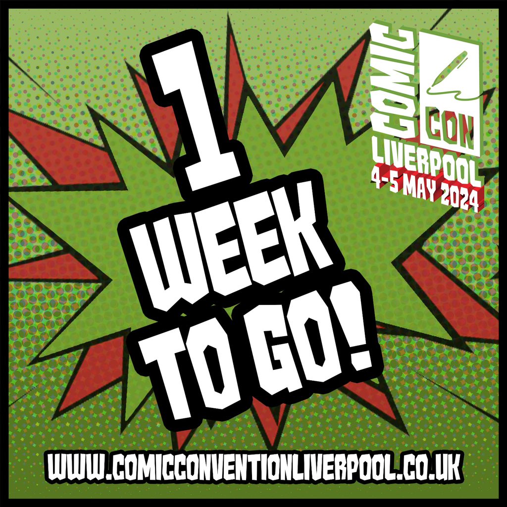 1 week to go!! Secure tickets now at comicconventionliverpool.co.uk