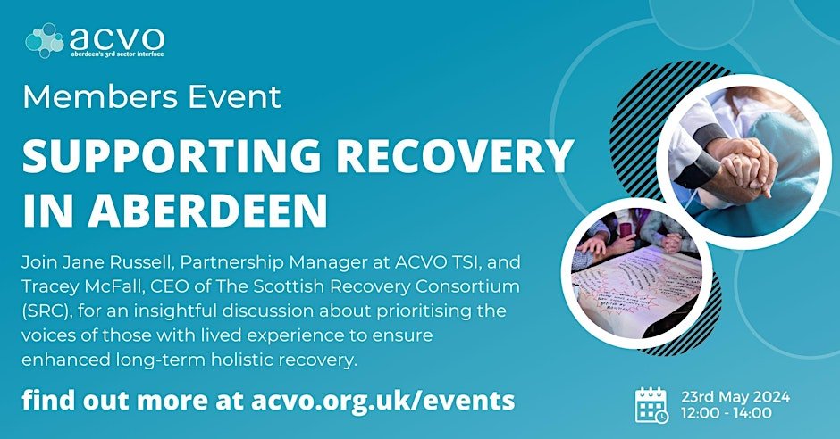 SUPPORTING RECOVERY IN ABERDEEN Join ACVO on 23rd May 12-2pm for an insightful discussion about prioritising the voices of those with lived experience to enhance long term, holistic recovery. Sign up at orlo.uk/3VXuF