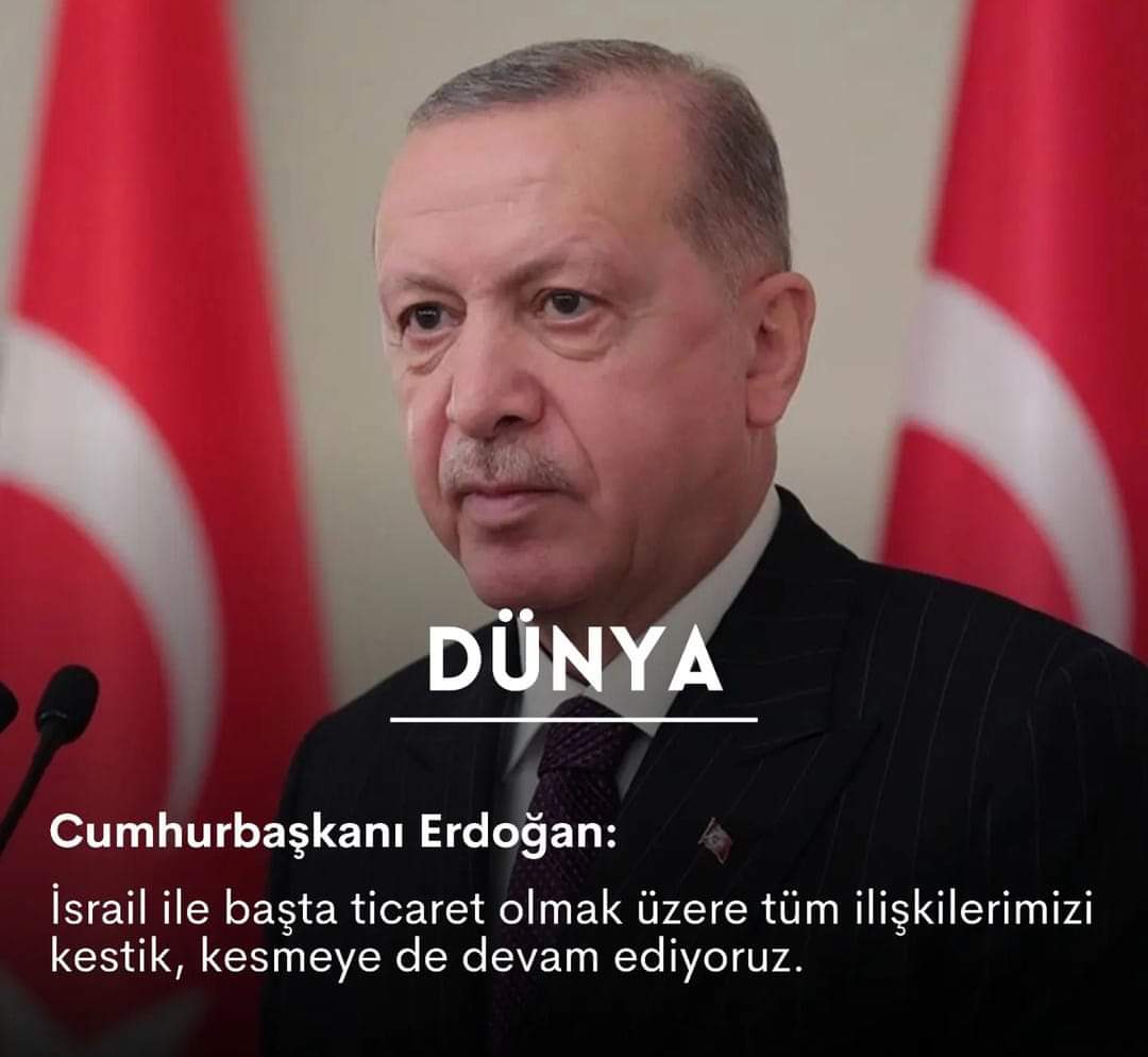 Onbinlerce insan öldükten, Gazze düştükten sonra mı ? Hani Devlet olarak İsrail ile hiç bir ticaretiniz yoktu ? Bizler size iftira ediyorduk. Bize olmadık hakaretleri ediyordunuz ! Allah CC ya nasıl hesap vereceksiniz ?