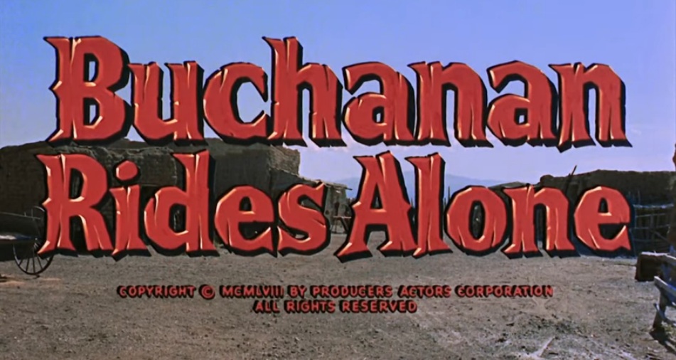 Buchanan Rides Alone (1958) Producer-Actors Corporation Scott-Brown Productions Columbia Pictures [CBN; ABS-CBN] from Paramount Pictures [ABS-CBN]
Release Date: Wednesday - August 6, 1958
#RandolphScott
#ParamountPictures [#ABSCBN]-#ColumbiaPictures [#CBN; #ABSCBN]
#Kapamilya