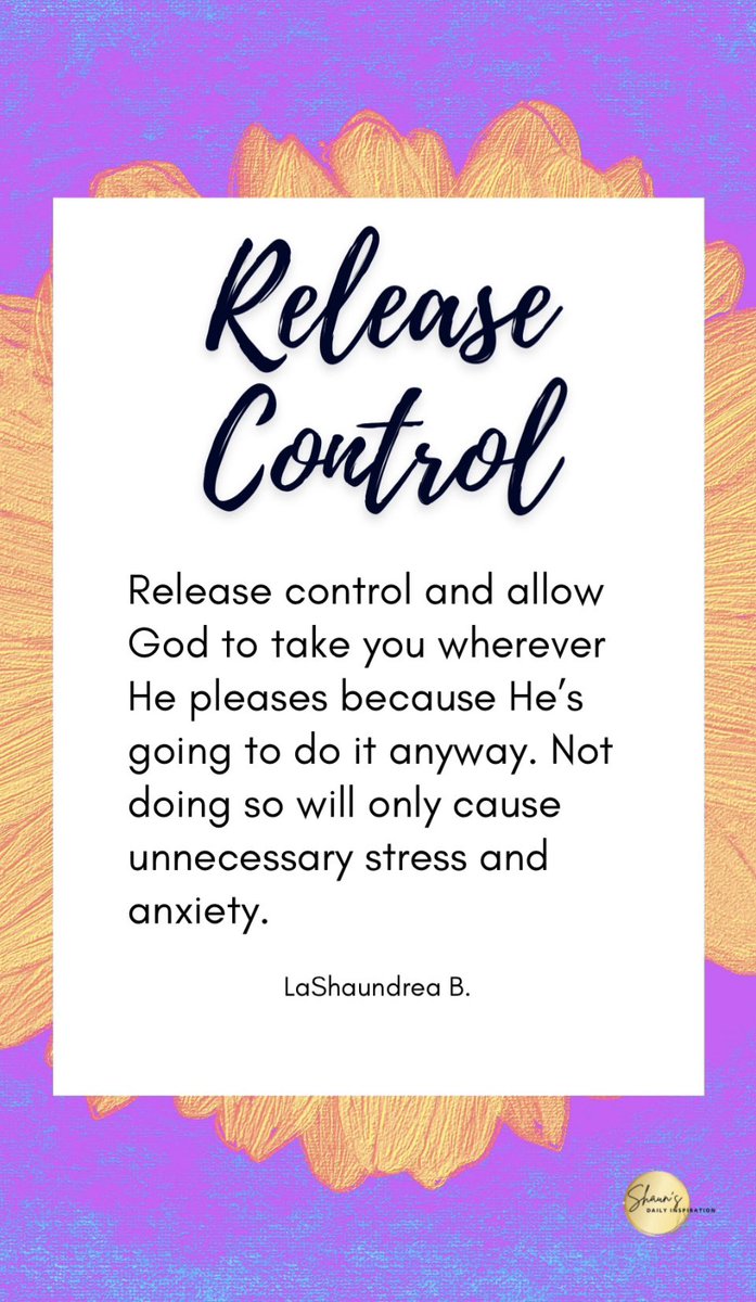 Let go and let God.♥️

#ReleaseControl
#ShaunsDailyInspiration
