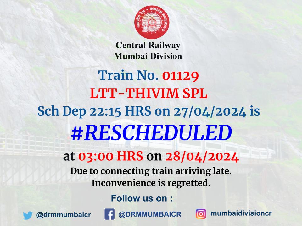 Train No. 01129 LTT - THIVIM #Reschedules alert. @Central_Railway @Yatri