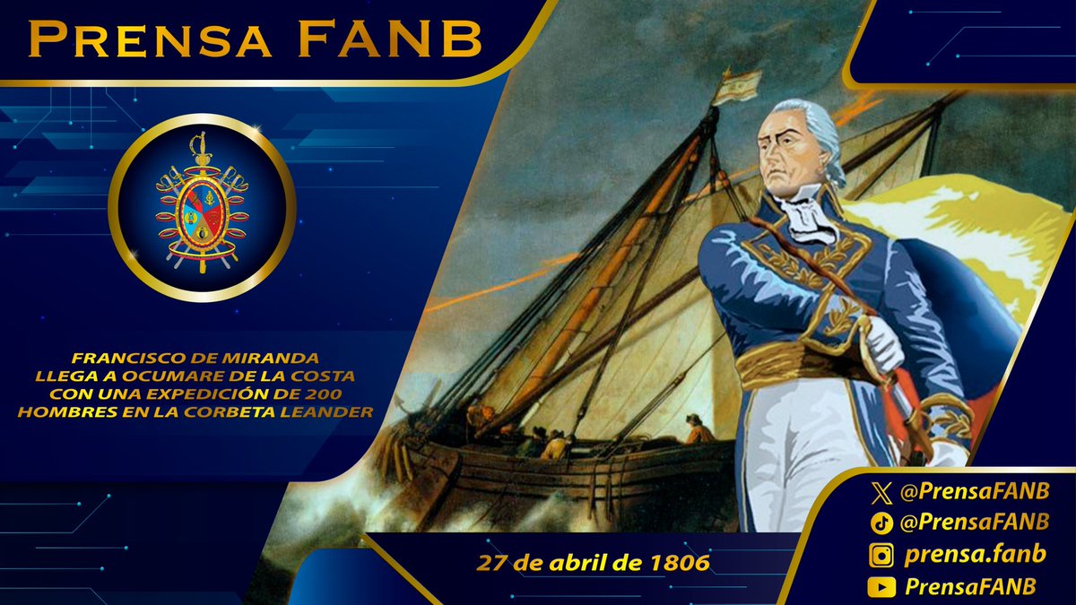 🗓️ #27Abr || Hace 218 años, el general Francisco de Miranda llegó a las costas de Ocumare de la Costa, al frente de un grupo de 200 valientes guerreros a bordo del poderoso Leander. Su misión: encender la llama de la independencia y liberar a nuestra amada patria de los grilletes…