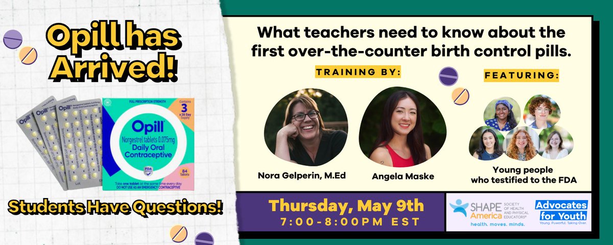 SHAPEAmerica's tweet photo. Free Webinar: What Teachers Need to Know About Opill, the New Over-The-Counter Birth Control Pills with @AdvocatesTweets 

This webinar is geared toward educators who teach a sex ed unit, but anyone interacting with young people regularly may attend

👇👇
https://t.co/8kj1fQPRUc https://t.co/uDmTS30OQK