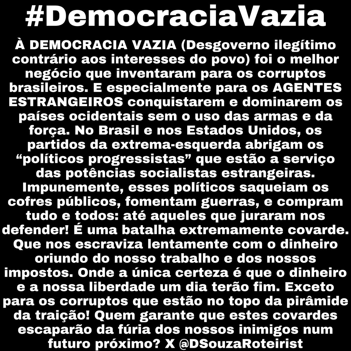 #DemocraciaVazia ...
#SomosBrasil #Direita #DIREITAforteUNIDA #DireitaSegueDireita #Bolsonaro #VoltaBolsonaro #Socialismo #OsPingosNosis #TaNaRoda #Opiniao #Brasil #foralula #PresiDengue #ExercitoBrasileiro #jornalismo #jornalismoindependente