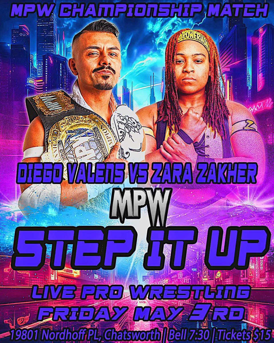 Match announcement 📣 FRIDAY 5/3 MPW: Step It Up MPW Championship Match Diego Valens vs Zara Zakher