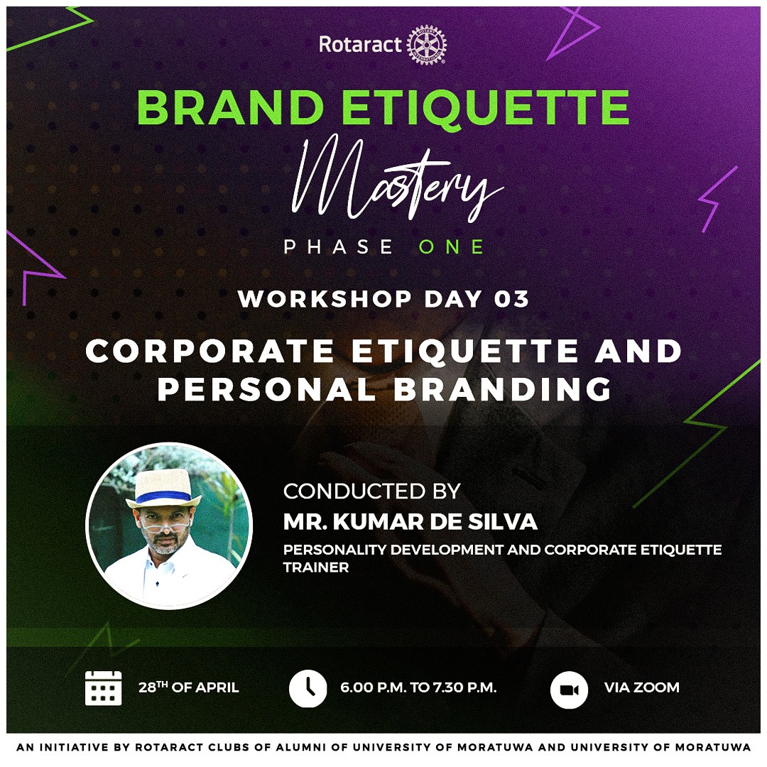 Excited to be a part of 'Brand Etiquette Mastery', an initiative of the Rotaract Clubs of Alumni of the University of Moratuwa, and, University of Moratuwa.
#kumardesilvatraining #personalitydevelopment 
#personalsevelopment
#personalbranding 
#corporateetiquette
#kumardesilva