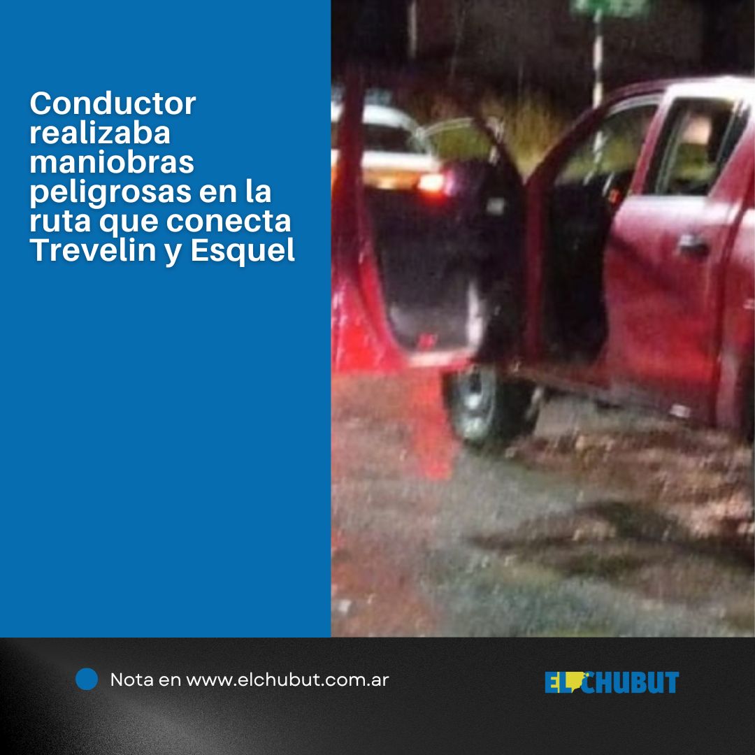 🔵 #Policiales | CONDUCTOR REALIZABA MANIOBRAS PELIGROSAS EN LA RUTA QUE CONECTA TREVELIN Y ESQUEL 📎 elchubut.com.ar/policiales/202… 💻 ELCHUBUT.COM.AR