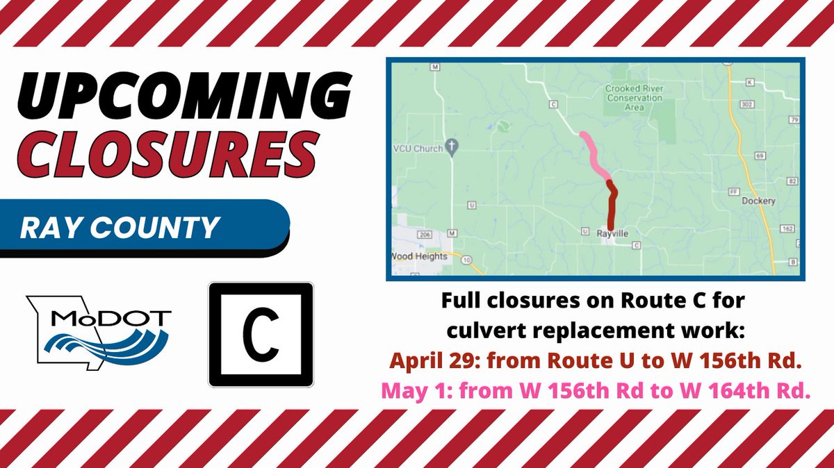 RAY COUNTY - Full closures scheduled on Route C for culvert replacement work: - April 29: from Route U to W 156th Rd. - May 1: from W 156th Rd to W 164th Rd. Link: modot.org/node/46026 #kctraffic